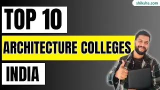Top 10 Architecture Colleges in India | NIRF Ranking 2024, Courses, Fees #architecturecollege