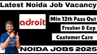 Noida Job Vacancy 2025 | New Job Vacancy 2025 Noida | Noida Jobs For Freshers 2025