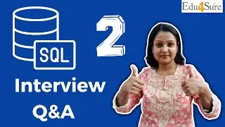 SQL Interview Questions and Answers Set 2 | Edu4Sure Training