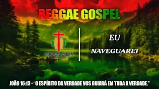 EU NAVEGAREI - GABRIELA ROCHA🎶 REGGAE REMIX - LOUVANDO AO SENHOR 🙌❤️ JOÃO16:13