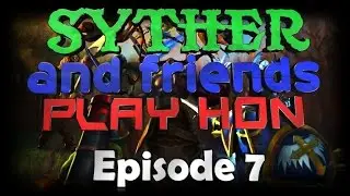 Syther and Friends Play HoN - Zlapped Gets Rekt