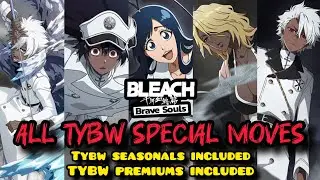 All TYBW Special moves In Bleach Brave Souls [updated] #mayuri #aizen #ichigo #Bleach #bleachanime