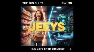 REORGANIZING THE VIDEO GAME SHOP! 🛠️ TCG Card Shop SIM 38 #videogame #ohhaiyo #jeeys