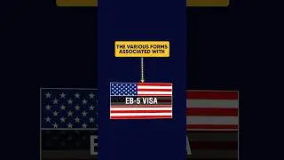EB 5 Visa Process: Navigation Immigrational Forms