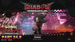 Sonic X Shadow Generations (Blind) Part 24.5 ~ A Bonus Discussion, Before We Go.