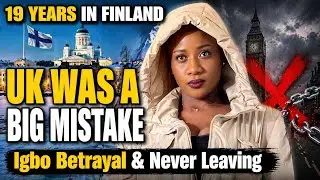 Nigerian Nurse EXPOSES 19 Yrs in Finland: UK Was a MISTAKE, Igbo Betrayal & Why She&rsquo;ll NEVER Leave!