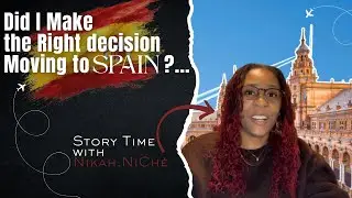 Was Moving to Spain Worth it? | Story Time