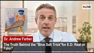Salt Trick For Men Explained: Dr. Farber Reveals The Truth About Blue Salt Trick for ED