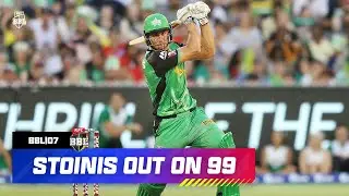 Marcus Stoinis' Incredible Knock Ends In Run Out On 99! | #BBL07
