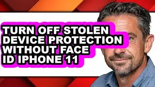 How to Turn Off Stolen Device Protection Without Face Id Iphone 11 (only Way)