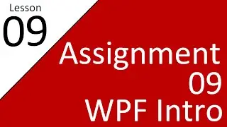 Assignment 09 WPF Intro