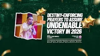 DESTINY ENFORCING PRAYERS TO ASSURE UNDENIABLE VICTORY IN 2026  || BY REV OB