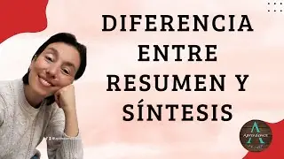 DIFERENCIA ENTRE RESUMEN Y SÍNTESIS