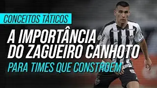 POR QUÊ TER UM ZAGUEIRO CANHOTO É TÃO IMPORTANTE?