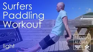 Paddling Workout (light) | Frozen Aloha Surf