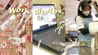 work diaries vol.2 | tearista, jewellery shop, semester break, online classes
