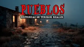 1 Hora de Historias de Terror Reales en Pueblos Misteriosos - Relatos de Horror