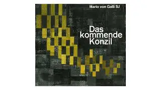 Mario von Galli SJ: Das kommende Konzil