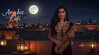 Arabic Lofi Focus &ndash; Smooth Chill Beats for Study & Work