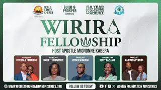Wirira Fellowship (Restoring Families, Rebuilding Generations)- Obadiah 1:17-Host AP Mignonne Kabera