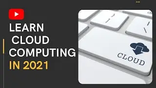 Do you need to learn Cloud Computing in 2021 - Career Guide