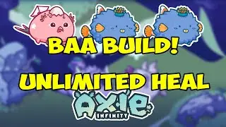 UNLIMITED HEAL with BAA TEAM! TOP TIER META by Taxton | Axie Infinity