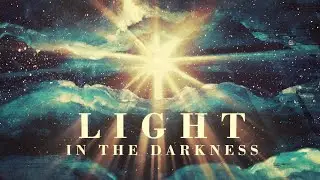 Light in the Darkness: Big Jesus, Little Me - Jeff Faull, 12.8.19