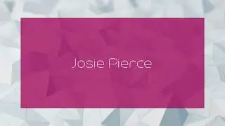 Josie Pierce - appearance