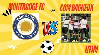 🟡MONTROUGE FC VS ⚪️COM BAGNEUX   11M