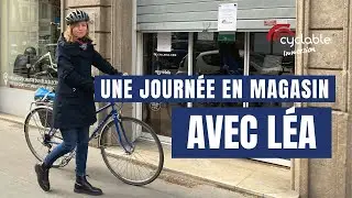 Immersion en magasin Cyclable Lyon 6 avec Léa