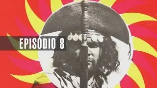 Epis&oacute;dio 8 | A aventura do Cinema Novo