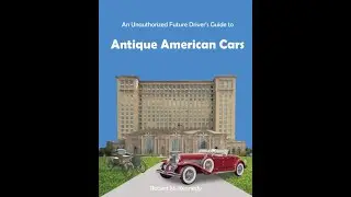An Unauthorized Future Driver's Guide to Antique American Cars - Author Unboxing