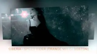 SIBERIA - SPEED RIDER (TRANCE MIX SERGEI LEDOVSKY A.K.A DJ BOSTON)