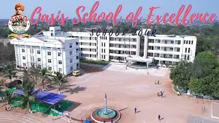 OASIS SCHOOL OF EXCELLENCE SHAMSHABAD || SCHOOL TOUR 2022