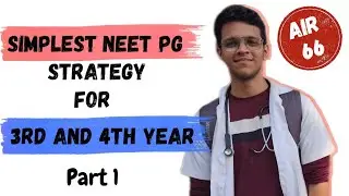 3rd and 4th year MBBS NEET PG strategy by AIR 66 Part 1 | #neetpg #inicet #doctor #medical #mbbs