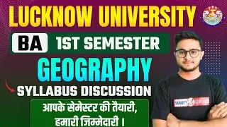 Geography Syllabus | Lucknow University BA 1st Semester | LU BA Geography Syllabus | Sem Exam 2024