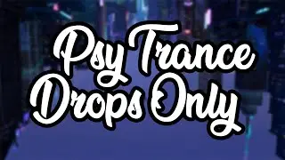 BEST PSY TRANCE [DROPS ONLY]