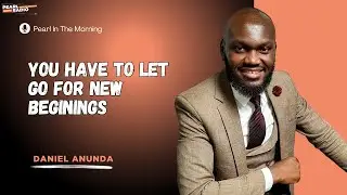 NEW BEGINNINGS || MORNING DEVOTION || DANIEL ANUNADA