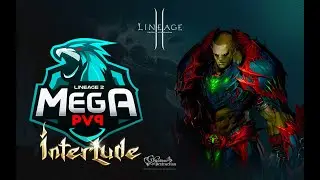 ABERTURA HOJE!! 𝐋𝐈𝐍𝐄𝐀𝐆𝐄 𝟐 𝐌𝐄𝐆𝐀𝐏𝐕𝐏  - INTERLUDE - Lineage 2