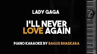 I'll Never Love Again - Lady Gaga (Piano Karaoke version)