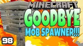 Goodbye Mob Spawner! | Minecraft 2nd World LP #98