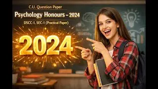 C.U. Question Paper 2024 | Psychology Hons| DSCC-1  | SEC-1| Practical Papers| Calcutta University