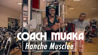 Coach Muaka Part En Live: Hanche Musclée