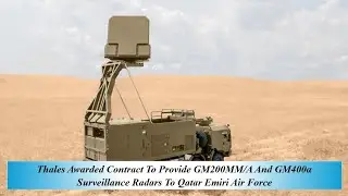 Thales Awarded Contract To Provide GM200MMA And GM400&alpha; Surveillance Radars To Qatar Emiri Air Force