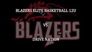 Blazers Elite Basketball 12U vs Drive Nation (6.27.2021.)