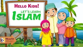 Lets Learn Islam! || Basic Islamic Course For Kids || #92Campus