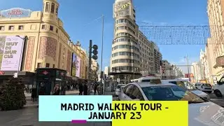 MADRID WALKING TOUR JANUARY 23