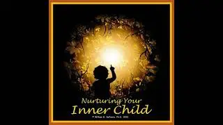 Nurturing Your Inner Child: Affirmations and Visualization for Emotional Healing and Self-esteem