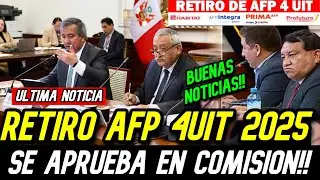 RETIRO DE AFP 4 UIT SE APRUEBA EN COMISION DE ECONOMIA EJECUTIVO AHORA ESTA A FAVOR!