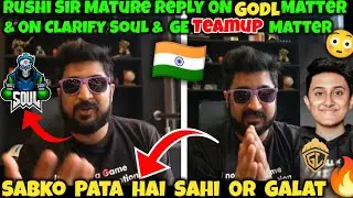 Rushindra Sir Mature Reply On GodL Matter🇮🇳 & On SouL & GE Teamup Matter😳